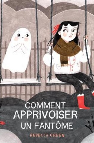 Cover of Comment Apprivoiser Un Fantôme