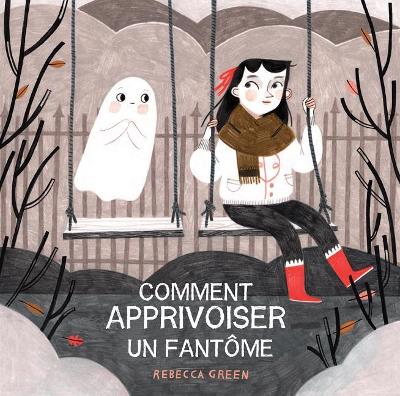 Book cover for Comment Apprivoiser Un Fantôme