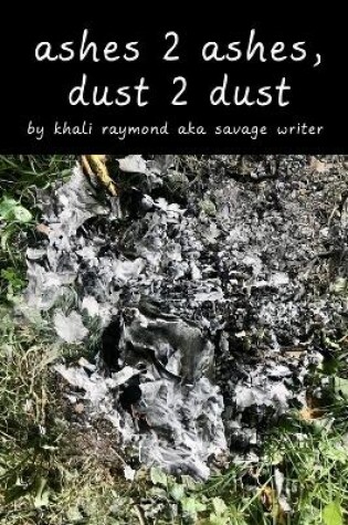 Cover of Ashes 2 Ashes, Dust 2 Dust