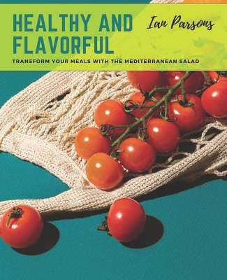 Cover of Healthy and Flavorful