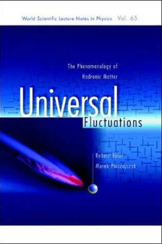 Cover of Universal Fluctuations: The Phenomenology Of Hadronic Matter