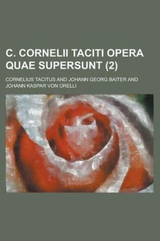 Cover of C. Cornelii Taciti Opera Quae Supersunt (2)