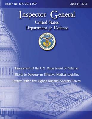 Book cover for Assessment of the U.S. Department of Defense Efforts to Develop an Effective Medical Logistics System within the Afghan National Security Forces