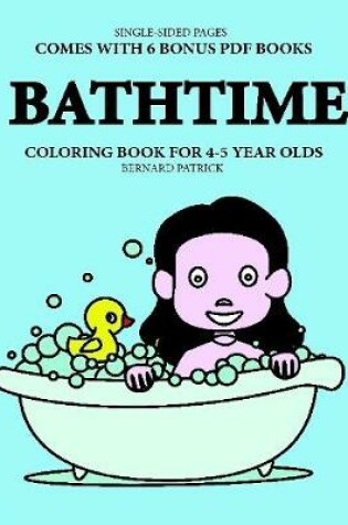 Cover of Coloring Book for 4-5 Year Olds (Bathtime)