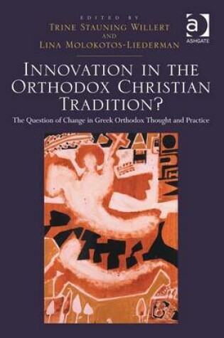 Cover of Innovation in the Orthodox Christian Tradition?