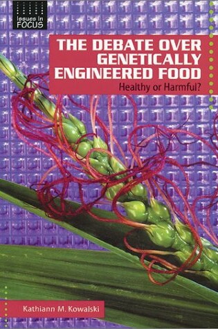 Cover of The Debate Over Genetically Engineered Foods