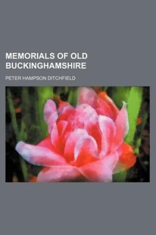 Cover of Memorials of Old Buckinghamshire