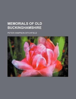 Book cover for Memorials of Old Buckinghamshire