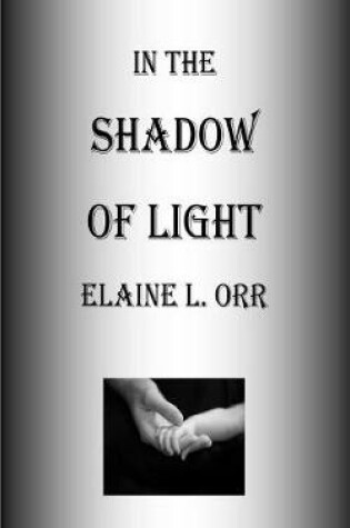 Cover of In the Shadow of Light