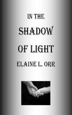 Book cover for In the Shadow of Light