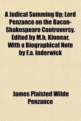 Book cover for A Judical Summing Up; Lord Penzance on the Bacon-Shakespeare Controversy. Edited by M.H. Kinnear, with a Biographical Note by F.A. Inderwick