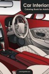 Book cover for Car Interiors Coloring Book for Adults