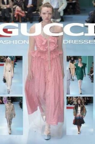 Cover of Gucci Fashion Dresses