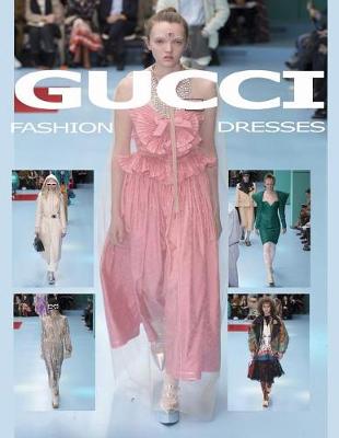 Book cover for Gucci Fashion Dresses