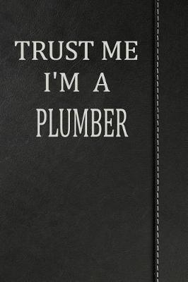 Book cover for Trust Me I'm a Plumber