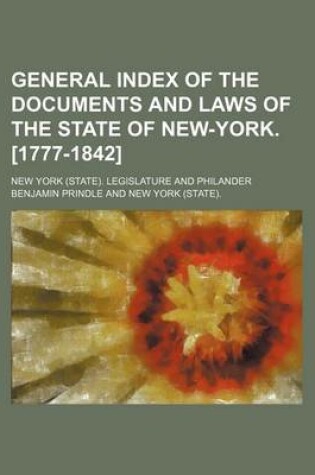 Cover of General Index of the Documents and Laws of the State of New-York. [1777-1842]