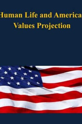 Cover of Human Life and American Values Projection