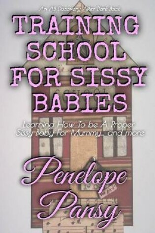 Cover of Training School For Sissy Babies