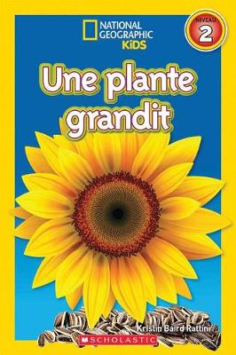 Book cover for National Geographic Kids: Une Plante Grandit (Niveau 2)