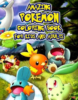 Book cover for Amazing Pokemon Coloring Book For Kids and Adults