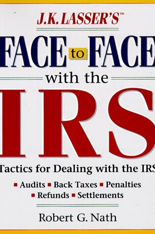 Cover of Face to Face with the Irs (J.K. Lasser's) Idg Rtrn Only Wiley ISBN 38760-6