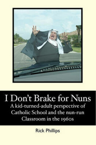 Cover of I Don't Brake for Nuns