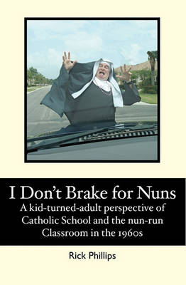 Book cover for I Don't Brake for Nuns