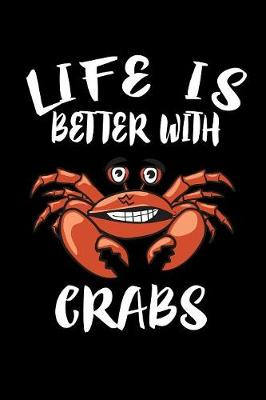 Book cover for Life Is Better With Crabs