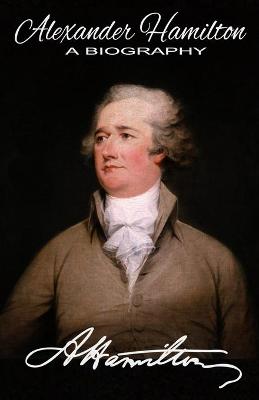 Book cover for Alexander Hamilton A Biography