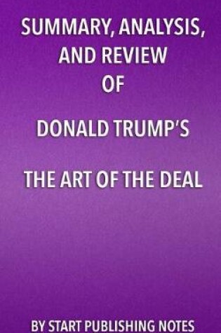 Cover of Summary, Analysis, and Review of Donald Trump's The Art of the Deal