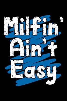 Book cover for Milfin' ain't easy