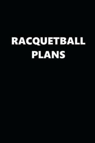 Cover of 2020 Daily Planner Sports Theme Racquetball Plans Black White 388 Pages