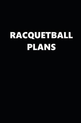 Book cover for 2020 Daily Planner Sports Theme Racquetball Plans Black White 388 Pages