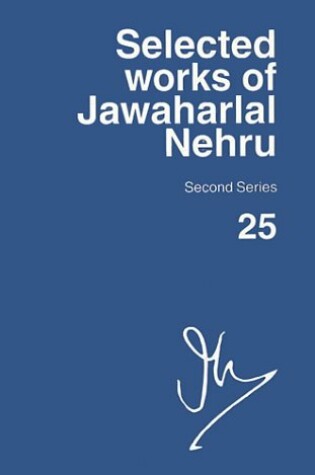 Cover of Selected Works of Jawaharlal Nehru, Second Series: Volume 25