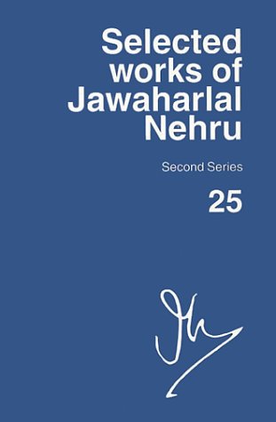 Book cover for Selected Works of Jawaharlal Nehru, Second Series: Volume 25