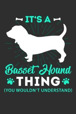 Book cover for Its A Basset Hound Thing You Wouldn't Understand