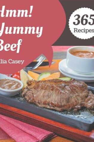 Cover of Hmm! 365 Yummy Beef Recipes