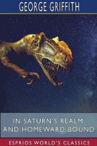 Cover of In Saturn's Realm, and Homeward Bound (Esprios Classics)