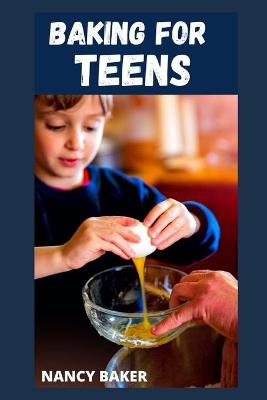 Book cover for Baking for Teens