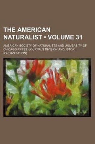 Cover of The American Naturalist Volume 31