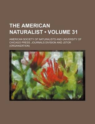 Book cover for The American Naturalist Volume 31