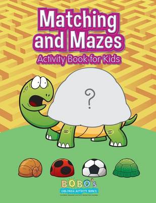Book cover for Matching and Mazes Activity Book for Kids
