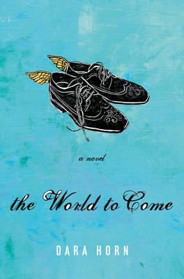 Book cover for The World to Come: A Novel