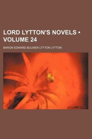 Cover of Lord Lytton's Novels (Volume 24)