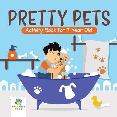 Book cover for Pretty Pets Activity Book for 7 Year Old