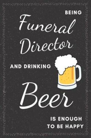 Cover of Funeral Director & Drinking Beer Notebook