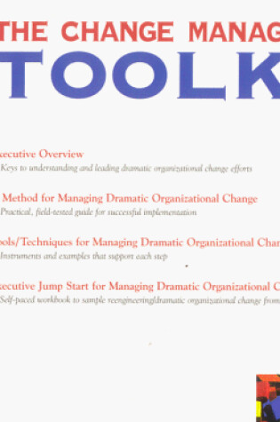 Cover of The Change Management Toolkit for Reengineering, Process Redesigner or Any Other Pragmatic Organizational Change