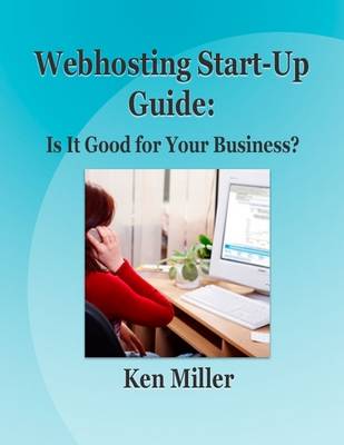 Book cover for Webhosting Start-Up Guide: Is It Good for Your Business?