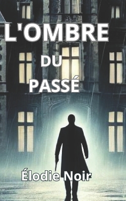 Book cover for L'ombre du passé