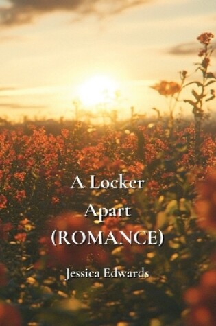 Cover of A Locker Apart (ROMANCE)